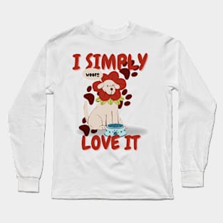 I Simply  love it Long Sleeve T-Shirt